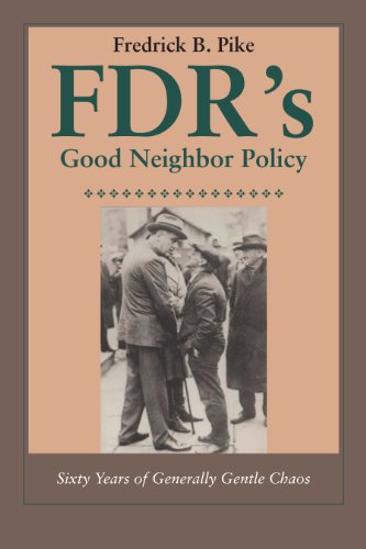 Book FDR's Good Neighbor Policy: Sixty Years of Generally Gentle Chaos free