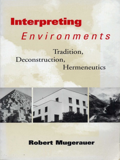Book Interpreting Environments: Tradition, Deconstruction, Hermeneutics free Book Interpreting Environments: Tradition, Deconstruction, Hermeneutics free