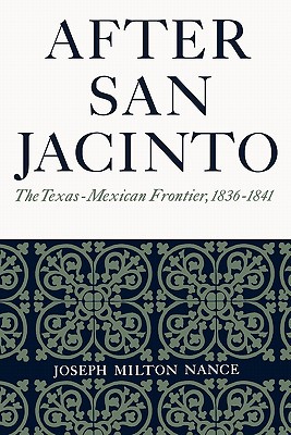 Book After San Jacinto: The Texas-Mexican Frontier, 1836-1841 free