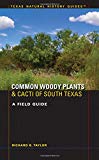 Book Common Woody Plants and Cacti of South Texas: A Field Guide (Texas Natural History Guides) free