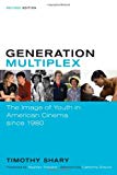 Book Generation Multiplex: The Image of Youth in American Cinema since 1980 free