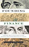 Book Founding Finance: How Debt, Speculation, Foreclosures, Protests, and Crackdowns Made Us a Nation (Discovering America (University of Texas Press)) free