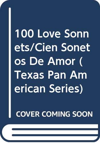 Book 100 Love Sonnets: Cien sonetos de amor (Texas Pan American Series) (English and Spanish Edition) free