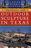 Book A Comprehensive Guide to Outdoor Sculpture in Texas free