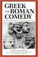 Book Greek and Roman Comedy: Translations and Interpretations of Four Representative Plays free