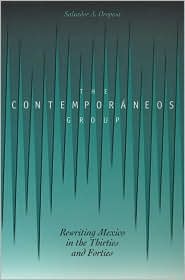 Book The Contemporáneos Group: Rewriting Mexico in the Thirties and Forties free