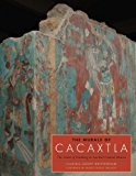 Book The Murals of Cacaxtla: The Power of Painting in Ancient Central Mexico (Joe R. and Teresa Lozano Long Series in Latin American and Latino Art and Culture) free