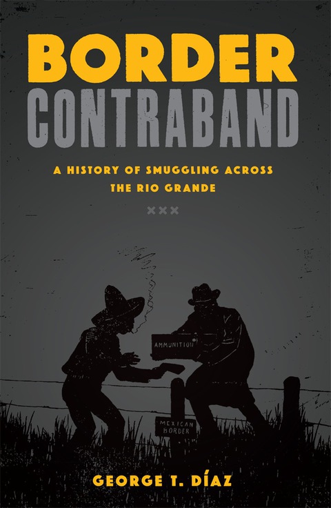 Book Border Contraband: A History of Smuggling across the Rio Grande (Inter-american Series) free