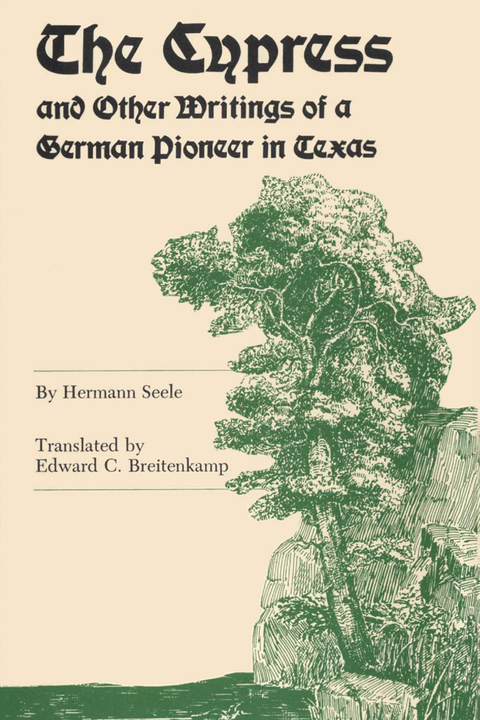 Book The Cypress and Other Writings of a German Pioneer in Texas free