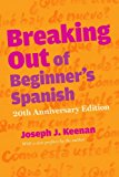 Book Breaking Out of Beginner's Spanish free