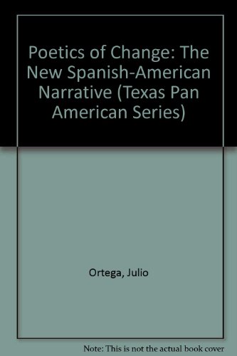 Book Poetics of Change: The New Spanish-American Narrative (Texas Pan American Series) free