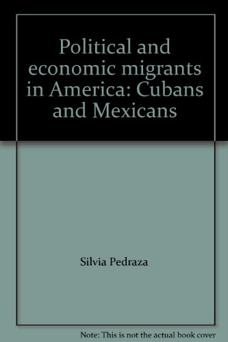 Book Political and economic migrants in America: Cubans and Mexicans free