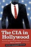 Book The CIA in Hollywood: How the Agency Shapes Film and Television free