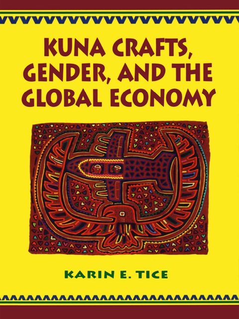 Book Kuna Crafts, Gender, and the Global Economy free