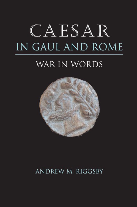Book Caesar in Gaul and Rome: War in Words free