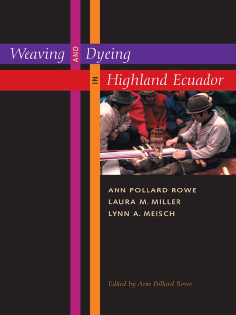 Book Weaving and Dyeing in Highland Ecuador free