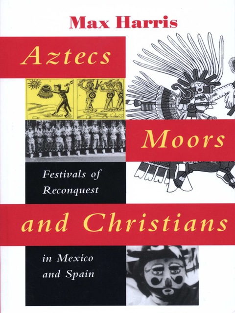 Book Aztecs, Moors, and Christians free