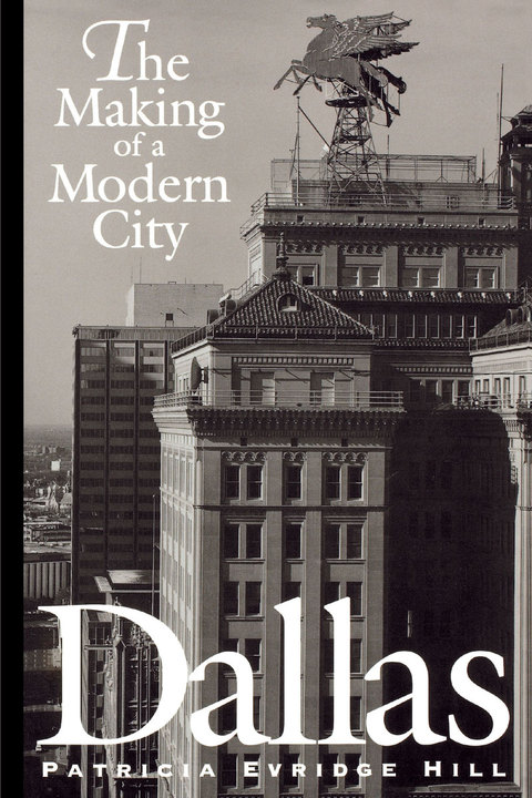 Book Dallas: The Making of a Modern City free
