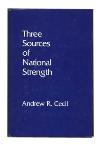 Book Three Sources of National Strength (ANDREW R CECIL LECTURES ON MORAL VALUES IN A FREE SOCIETY) free