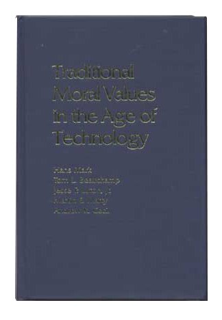 Book Traditional Moral Values in the Age of Technology (ANDREW R CECIL LECTURES ON MORAL VALUES IN A FREE SOCIETY) free