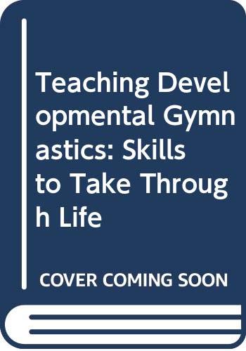Book Teaching Developmental Gymnastics: Skills To Take Through Life free