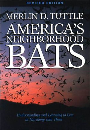 Book America's Neighborhood Bats: Understanding and Learning to Live in Harmony with Them (Revised Edition) free