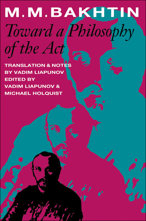 Book Toward a Philosophy of the Act (UNIVERSITY OF TEXAS PRESS SLAVIC SERIES Book 10) free