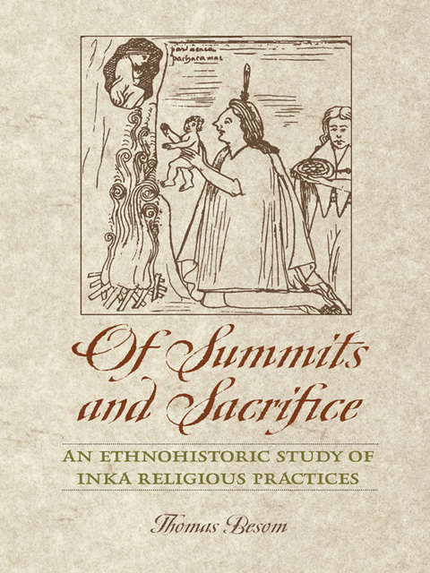 Book Of Summits and Sacrifice: An Ethnohistoric Study of Inka Religious Practices free
