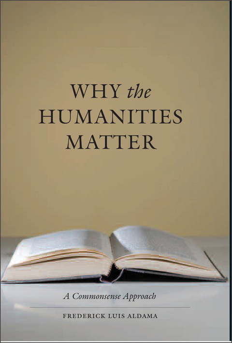 Book Why the Humanities Matter: A Commonsense Approach free