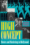 Book High Concept: Movies and Marketing in Hollywood (Texas Film Studies Series) free