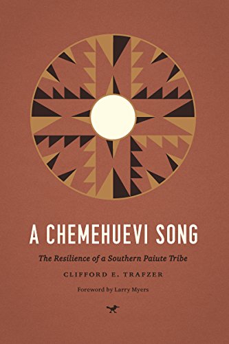 Book A Chemehuevi Song: The Resilience of a Southern Paiute Tribe (Indigenous Confluences) free