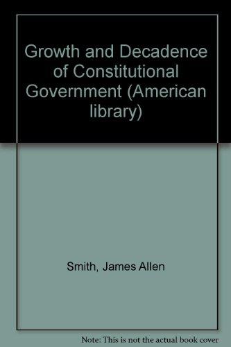 Book The growth and decadence of constitutional government (Americana library series, AL-21) free
