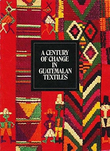 Book A Century of Change in Guatemalan Textiles free