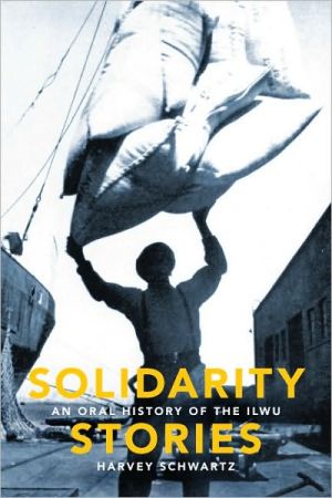 Book Solidarity Stories: An Oral History of the ILWU free