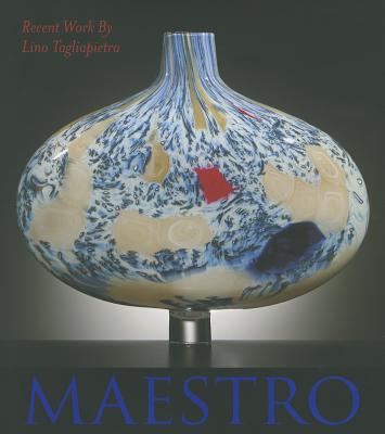 Book Maestro - Recent Work by Lino Tagliapietra (Published in 2012, ISBN 9780295992266) free