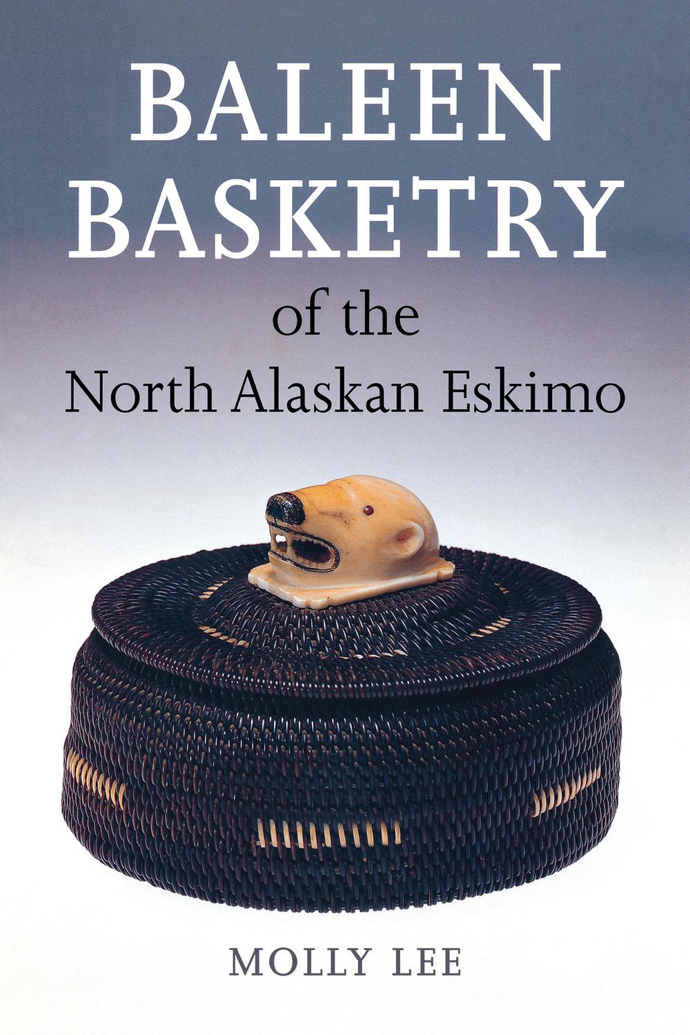Book Baleen Basketry of the North Alaskan Eskimo free