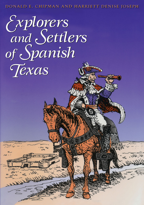 Book Explorers and Settlers of Spanish Texas free