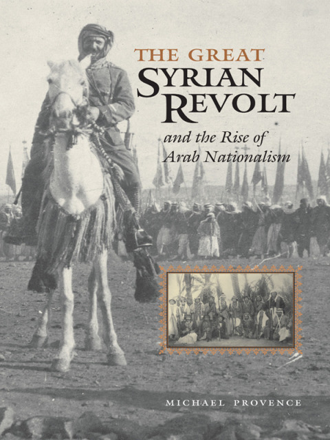 Book The Great Syrian Revolt and the Rise of Arab Nationalism free