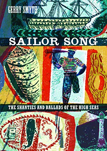 Book Sailor Song: The Shanties and Ballads of the High Seas free