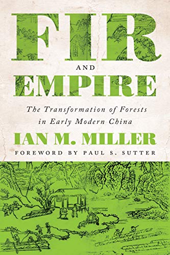 Book Fir and Empire: The Transformation of Forests in Early Modern China (Weyerhaeuser Environmental Books) free