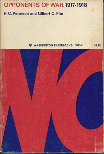 Book Opponents Of War, Nineteen Seventeen-nineteen Eighteen (washington Paperbacks) free