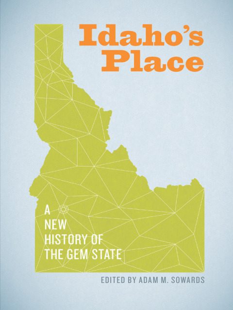 Book Idaho's Place: A New History of the Gem State free