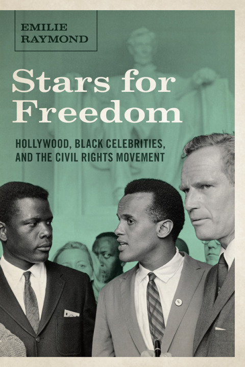 Book Stars for Freedom: Hollywood, Black Celebrities, and the Civil Rights Movement (Capell Family Books) free