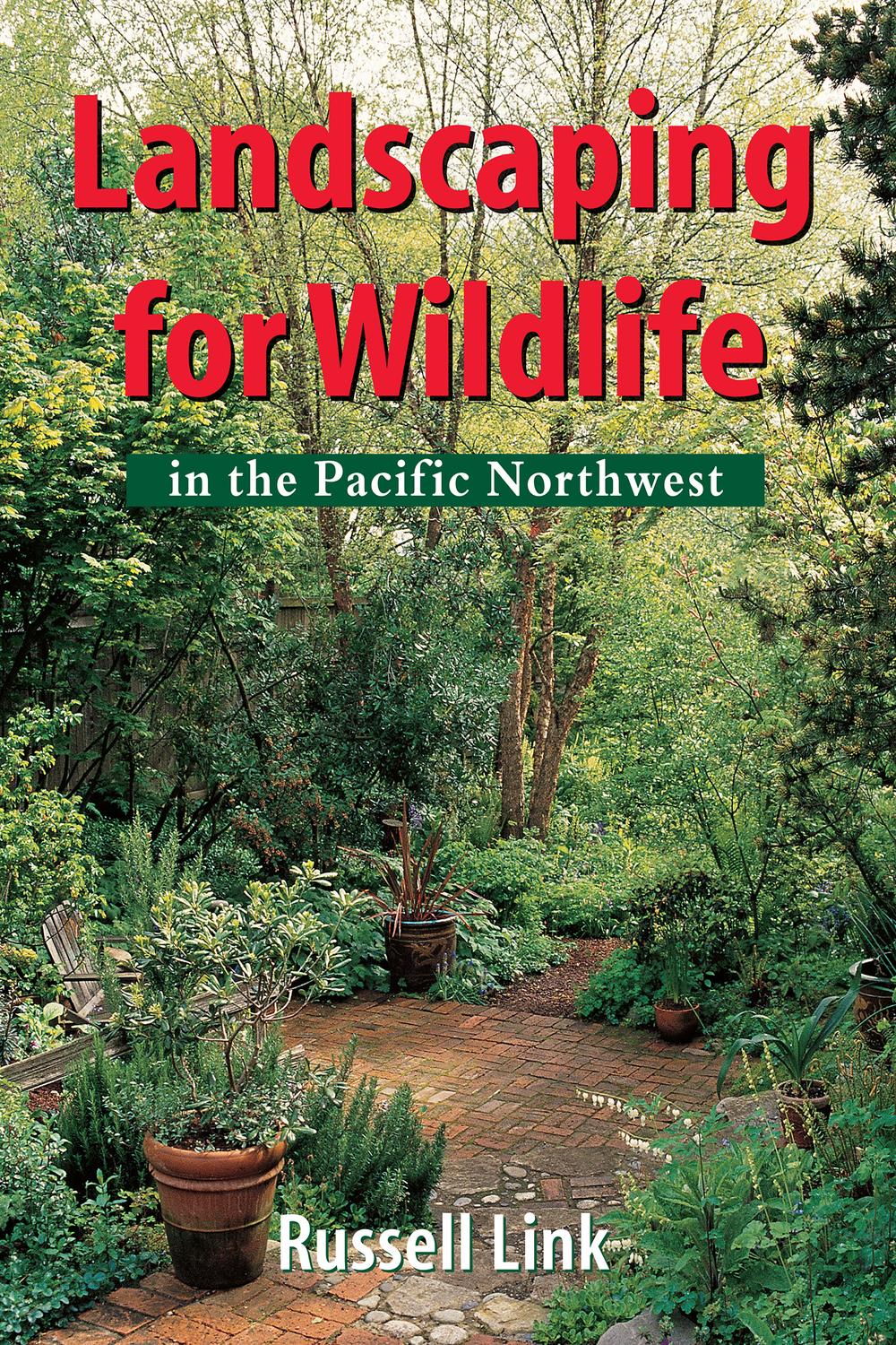 Book Landscaping for Wildlife in the Pacific Northwest free