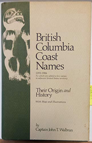 Book British Columbia coast names, 1592-1906, to which are added a few names in adjacent United States territory;: Their origin and history, free