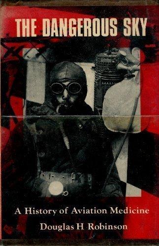 Book Dangerous Sky: History of Aviation Medicine free