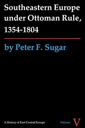 Book Southeastern Europe Under Ottoman Rule, 1354-1804 (A History of East Central Europe, Volume V) free