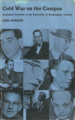 Book Cold War on the Campus: Academic Freedom at the University of Washington, 1946-64 free
