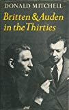 Book Britten and Auden in the Thirties, the Year 1936 (T.S. Eliot Memorial Lectures, 1979) free