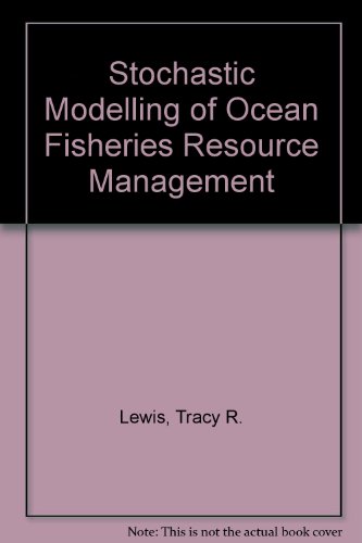 Book Stochastic Modeling Of Ocean Fisheries Resource Management free Book Stochastic Modeling Of Ocean Fisheries Resource Management free